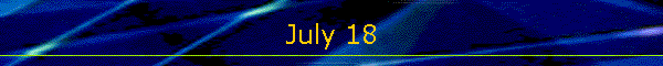 July 18