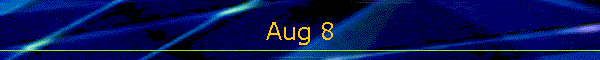 Aug 8
