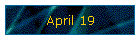 April 19