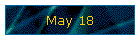 May 18